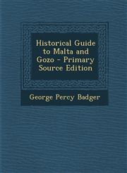 Historical Guide to Malta and Gozo,1289712298,9781289712297