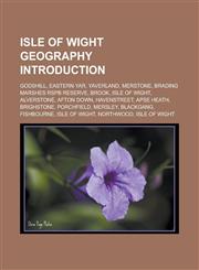Isle of Wight Geography Introduction Godshill, Eastern Yar, Yaverland, Merstone, Brading Marshes Rspb Reserve, Brook, Isle of Wight, Alverstone, Afto,1155926684,9781155926681