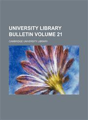 University Library bulletin Volume 21,1130602508,9781130602500