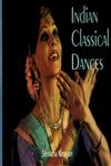 Indian Classical Dances "Ekam Sat Vipraah Bahudaa Vadanti" 1st Edition,8182900239,9788182900233