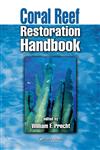 Coral Reef Restoration Handbook,0849320739,9780849320736