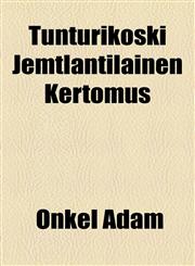 Tunturikoski Jemtlantilainen Kertomus,1153664259,9781153664257