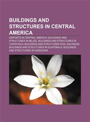 Buildings and structures in Central America Airports in Central America, Buildings and structures in Belize,1233090534,9781233090532