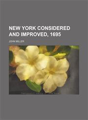 New York considered and improved, 1695,1154160467,9781154160468