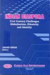 Indian Diaspora 21st Century Challenges : Globalisation, Ethnicity and Identity 1st Published,8185264503,9788185264509