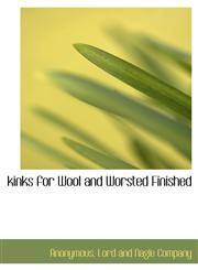 kinks for Wool and Worsted Finished,1140432141,9781140432142