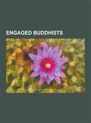 Engaged Buddhists Thich Nhat Hanh, Gary Snyder, Claude Anshin Thomas, Sulak Sivaraksa, Tetsugen Bernard Glassman, Robert Baker Aitken, J,1230528393,9781230528397