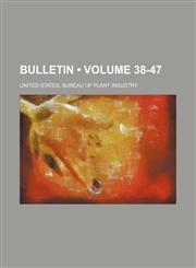 Bulletin (Volume 38-47),1235156087,9781235156083