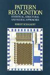 Pattern Recognition Statistical, Structural and Neural Approaches 1st Edition,0471529745,9780471529743