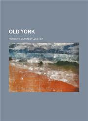 Old York,1150987774,9781150987779
