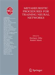 Metaheuristic Procedures for Training Neural Networks,0387334157,9780387334158