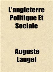 L'angleterre Politique Et Sociale,1154758044,9781154758047