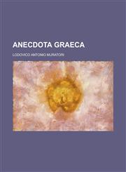 Anecdota Graeca,123440446X,9781234404468