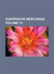 Europische mercurius Volume 13,1130544109,9781130544107