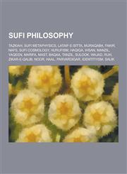 Sufi Philosophy Tazkiah, Sufi Metaphysics, Lataif-E-Sitta, Muraqaba, Fakir, Nafs, Sufi Cosmology, Hurufism, Haqiqa, Ihsan, Manzil, Yaq,1230523707,9781230523705