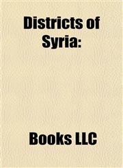 Districts of Syria Districts of Al-Hasakah Governorate, Districts of Aleppo Governorate, Districts of Ar-Raqqah Governorate,1157817807,9781157817802