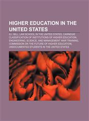 Higher education in the United States G.I. Bill, Law school in the United States, Carnegie Classification of Institutions of Higher Education,115666439X,9781156664391