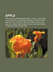 Apple IPod, Mac OS, Ordinadors d'Apple, Apple II, IPad, IPod touch, Mac OS 9, Macintosh Quadra, Apple Inc, IMac, Mac OS X 10.4, System 7,1232756865,9781232756866