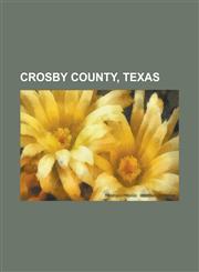 Crosby County, Texas Ralls, Texas,1156146984,9781156146989