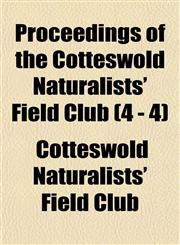 Proceedings of the Cotteswold Naturalists' Field Club (4 - 4),1153534185,9781153534185