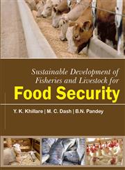 Sustainable Development of Fisheries and Livestock for Food Security,9380428618,9789380428611