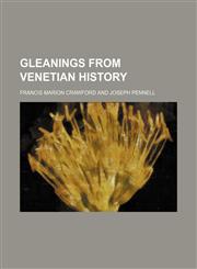 Gleanings From Venetian History,1150259884,9781150259883
