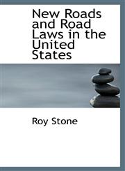 New Roads and Road Laws in the United States,1103088335,9781103088331