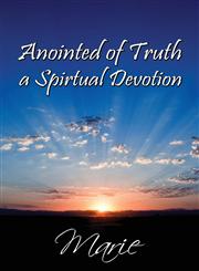 Anointed of Truth a Spiritual Devotion,1630842257,9781630842253
