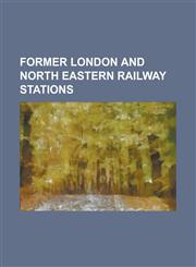 Former London and North Eastern Railway Stations Allens West Railway Station, Back O'Loch Halt Railway Station, Balgreen Halt Railway Station, Bayfor,1158169434,9781158169436