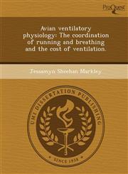 Avian ventilatory physiology The coordination of running and breathing and the cost of ventilation.,1244677647,9781244677647