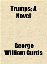 Trumps; A Novel,115041359X,9781150413599