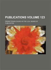 Publications Volume 123,1153952734,9781153952736
