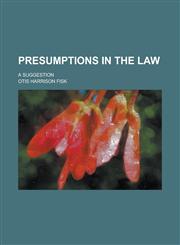 Presumptions in the Law; A Suggestion,1236741447,9781236741448