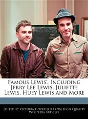 Famous Lewis', Including Jerry Lee Lewis, Juliette Lewis, Huey Lewis and More,1270805886,9781270805885