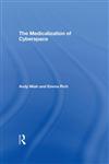 The Medicalization of Cyberspace,041537622X,9780415376228