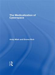 The Medicalization of Cyberspace,041537622X,9780415376228
