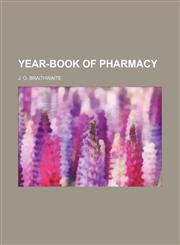 Year-book of pharmacy,1459009851,9781459009851