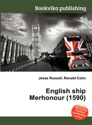 English Ship Merhonour (1590),551167401X,9785511674018