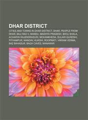 Dhar district Cities and towns in Dhar district, Dhar, People from Dhar, Baji Rao II, Mandu, Madhya Pradesh, Bhoj Shala, Acharya Rajendrasuri,1233077635,9781233077632
