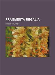 Fragmenta Regalia,1236677633,9781236677631