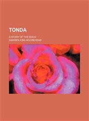 Tonda; a story of the Sioux,1154112675,9781154112672