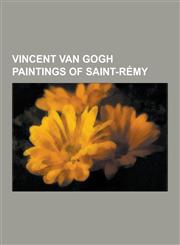 Vincent Van Gogh Paintings of Saint-Remy A Meadow in the Mountains: Le Mas de Saint-Paul, a Road at Saint-Remy with Female Figure (1889), Butterflies,1156084792,9781156084793