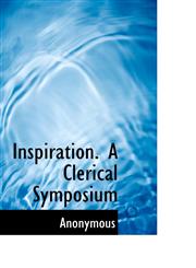 Inspiration. A Clerical Symposium,1117669106,9781117669106