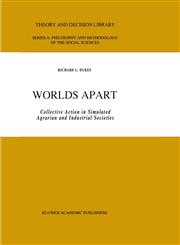 Worlds Apart Collective Action in Simulated Agrarian and Industrial Societies,0792306201,9780792306207