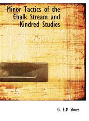 Minor Tactics of the Chalk Stream and Kindred Studies,1115337572,9781115337571