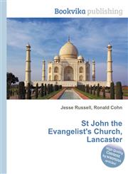St John the Evangelist's Church, Lancaster,5512267760,9785512267769