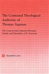 The Contested Theological Authority of Thomas Aquinas The Controversies Between Hervaeus Natalis and Durandus of St. Pourcain, 1307-1323,0415943531,9780415943536
