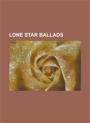Lone star ballads,1234417286,9781234417284
