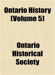 Ontario History (Volume 5),1153522322,9781153522328