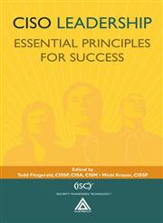 CISO Leadership Essential Principles for Success,0849379431,9780849379437